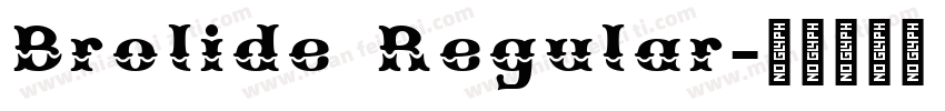 Brolide Regular字体转换
